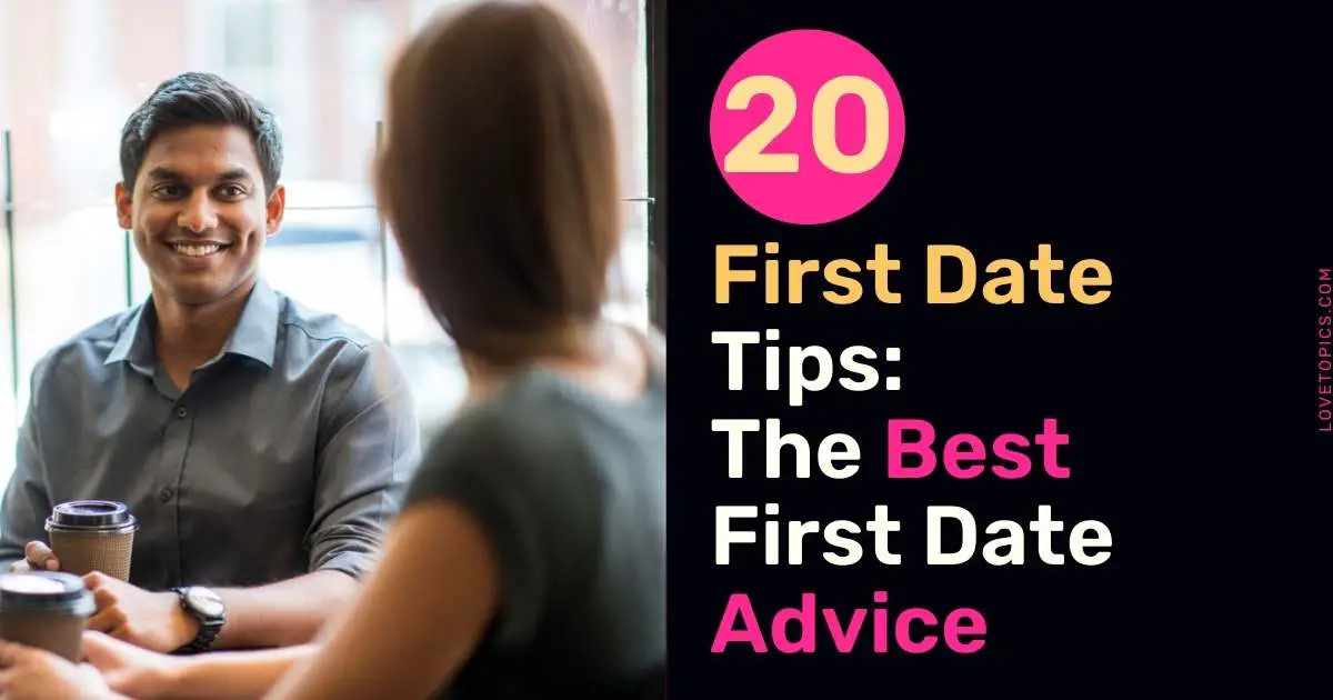 20 First Date Tips: The Best First Date Advice