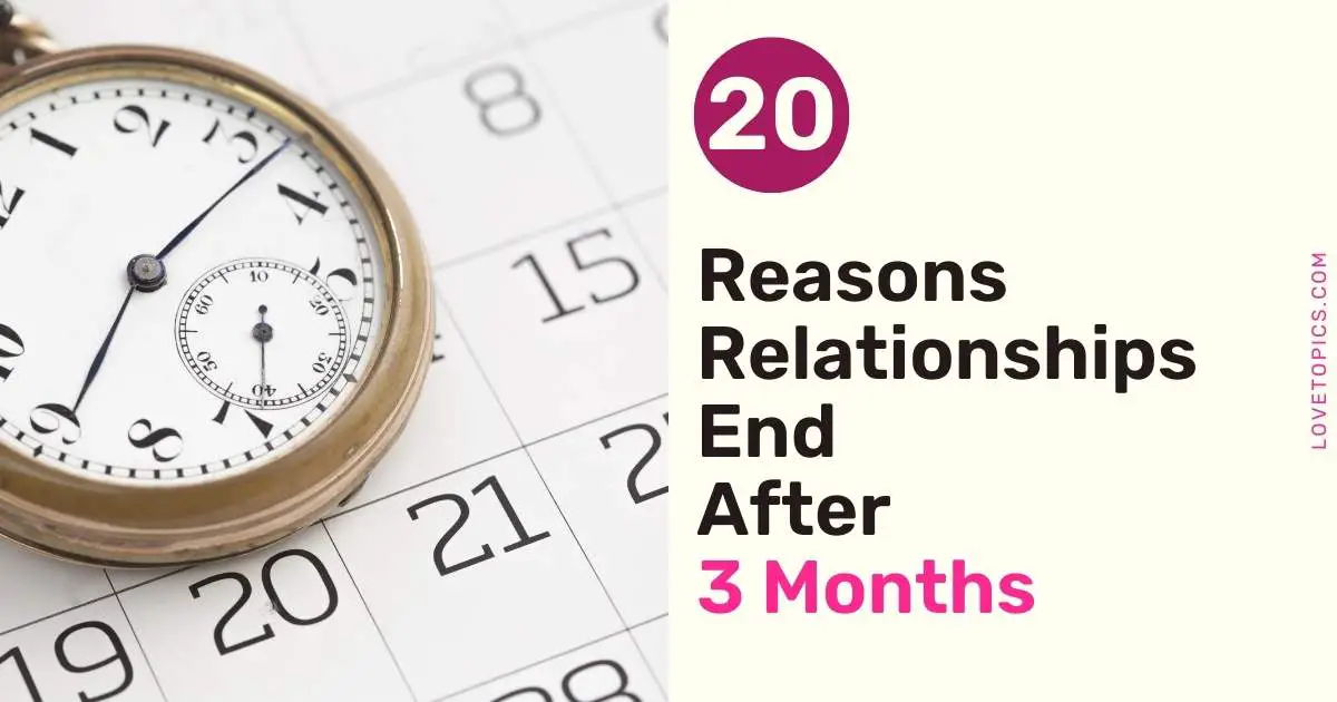 20 Reasons Relationships End After 3 Months