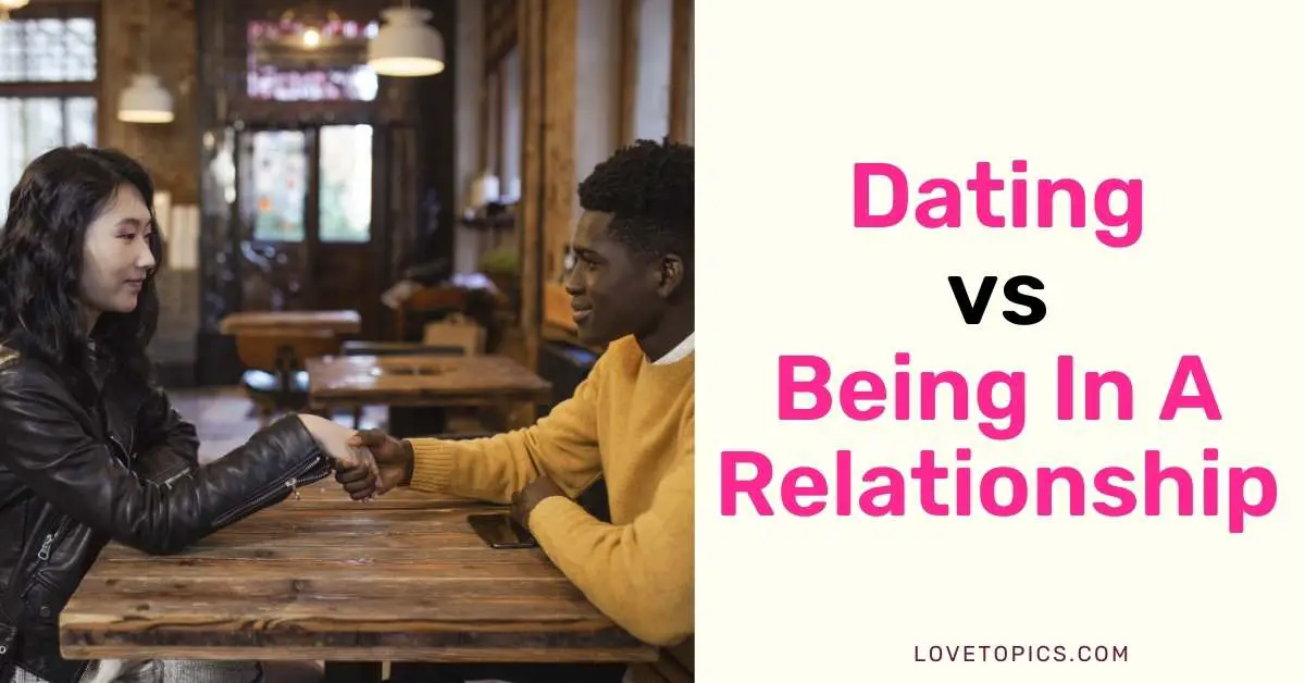 Dating vs Being In A Relationship