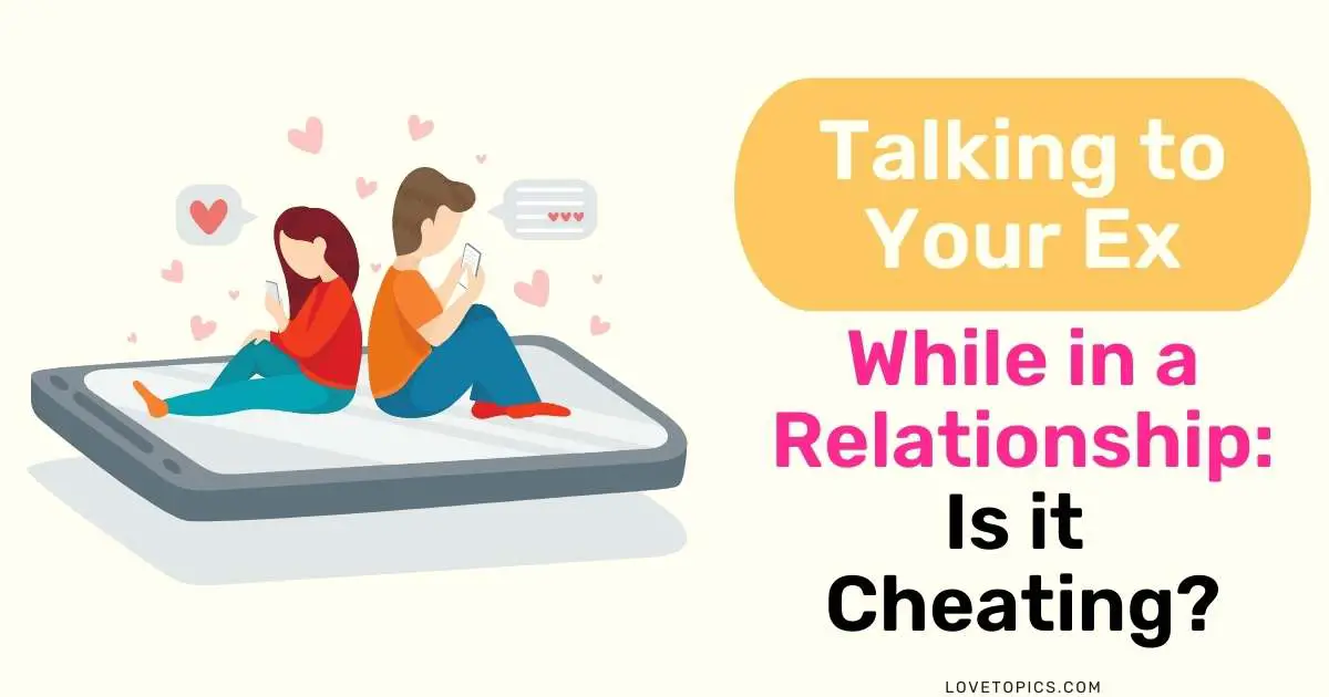 is talking to your ex cheating?